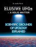 Cover for Elusive UFOs - a Solid Matter: Scientific Grounds of Ufology Explained