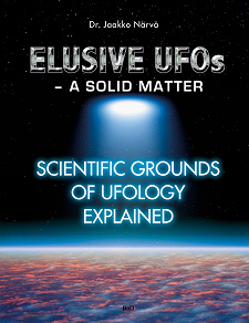 Omslagsbild för Elusive UFOs - a Solid Matter: Scientific Grounds of Ufology Explained