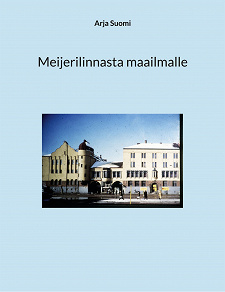 Omslagsbild för Meijerilinnasta maailmalle