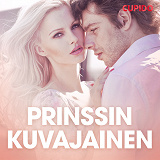 Cover for Prinssin kuvajainen - eroottinen novelli