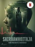 Cover for Sairaanhoitaja – Rikos joka ravisteli Skandinaviaa