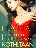 Cover for Hieronta ja 14 muuta eroottista novellia koti-iltaan