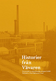 Cover for Historier från Vävaren: Ett projekt av konstnärsföreningen Gaffel