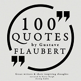 Omslagsbild för 100 Quotes by Gustave Flaubert