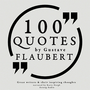 Cover for 100 Quotes by Gustave Flaubert