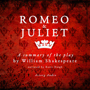 Cover for Romeo & Juliet by Shakespeare, a Summary of the Play