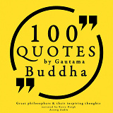 Omslagsbild för 100 Quotes by Gautama Buddha: Great Philosophers & Their Inspiring Thoughts