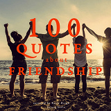 Cover for 100 Quotes about Friendship