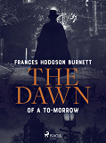 Cover for The Dawn of a To-Morrow