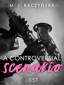 Cover for A Controversial Scenario – Dark Erotica