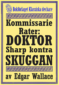 Omslagsbild för Kommissarie Rater: Doktor Sharp kontra Skuggan. Återutgivning av detektivnovell från 1931