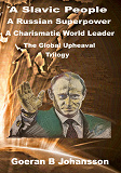 Omslagsbild för A Slavic People A Russian Superpower A Charismatic World Leader: The Global Upheaval Trilogy