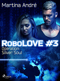 Omslagsbild för RoboLOVE #3 - Operation: Silver Soul