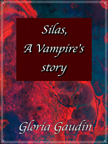 Cover for Silas, A Vampire's story: Part 1