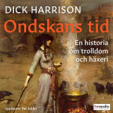 Cover for Ondskans tid. En historia om trolldom och häxeri