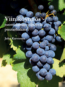 Omslagsbild för Viiniköynnös - suomalainen viljely- ja puutarhakasvi