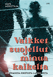 Cover for Vaikket suojellut minua kaikelta