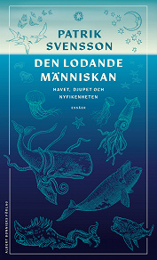 Omslagsbild för Den lodande människan : havet, djupet och nyfikenheten