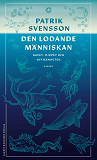 Cover for Den lodande människan : havet, djupet och nyfikenheten