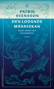 Cover for Den lodande människan : Havet, djupet och nyfikenheten