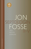 Cover for Jag är en annan : Septologin III-V
