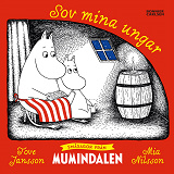 Cover for Småsagor från Mumindalen. Sov mina ungar