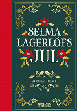 Omslagsbild för Selma Lagerlöfs jul : 24 julberättelser