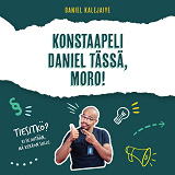 Omslagsbild för Konstaapeli Daniel tässä, moro!