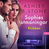 Cover for Sophies utmaningar 1: Klubben - erotisk novell