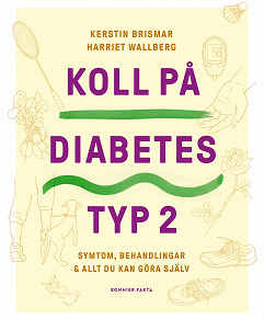 Omslagsbild för Koll på diabetes typ 2 : symtom, behandlingar & allt du kan göra själv