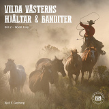 Cover for Vilda Västerns hjältar och banditer: del 2
