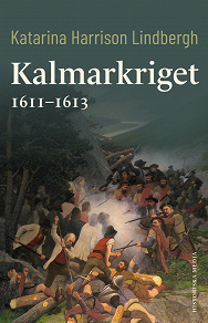 Omslagsbild för Kalmarkriget 1611–1613