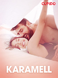 Cover for Karamell – erotisk novell