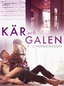 Cover for Kär och galen - erotisk romance
