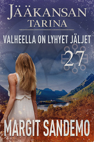Cover for Valheella on lyhyet jäljet: Jääkansan tarina 27