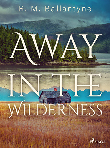 Omslagsbild för Away in the Wilderness