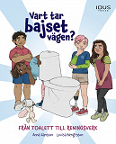 Cover for Vart tar bajset vägen - från toalett till reningsverk