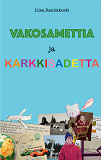 Cover for Vakosamettia ja karkkisadetta