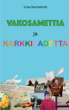 Omslagsbild för Vakosamettia ja karkkisadetta