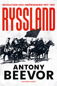 Cover for Ryssland: Revolution och inbördeskrig 1917-1921