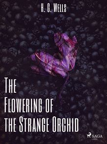 Cover for The Flowering of the Strange Orchid
