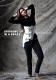 Cover for Growing Up in A Brace: Notes of My Scoliosis