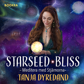 Omslagsbild för Stjärnsjälar STARSEED BLISS Meditera med stjärnorna, Kapitel 1 introduktion 
