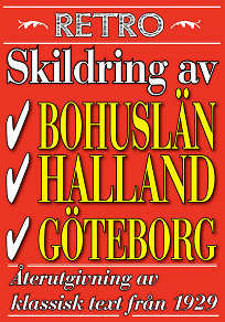 Omslagsbild för Skildring av Göteborg, Bohuslän och Halland. Återutgivning av text från 1929