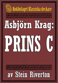 Omslagsbild för Asbjörn Krag: Prins C. Detektivroman från 1917 kompletterad med fakta och ordlista