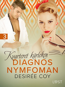 Cover for Kvarteret kärleken: Diagnos nymfoman - erotisk novell