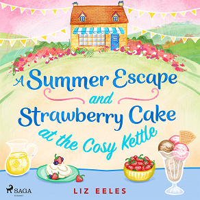 Cover for A Summer Escape and Strawberry Cake at the Cosy Kettle