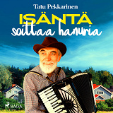 Omslagsbild för Isäntä soittaa hanuria