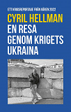 Cover for En resa genom krigets Ukraina - Ett krigsreportage från våren 2022