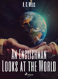 Cover for An Englishman Looks at the World